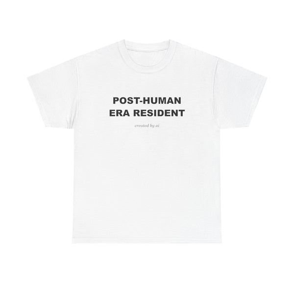 Post-Human Era Resident — White Tee