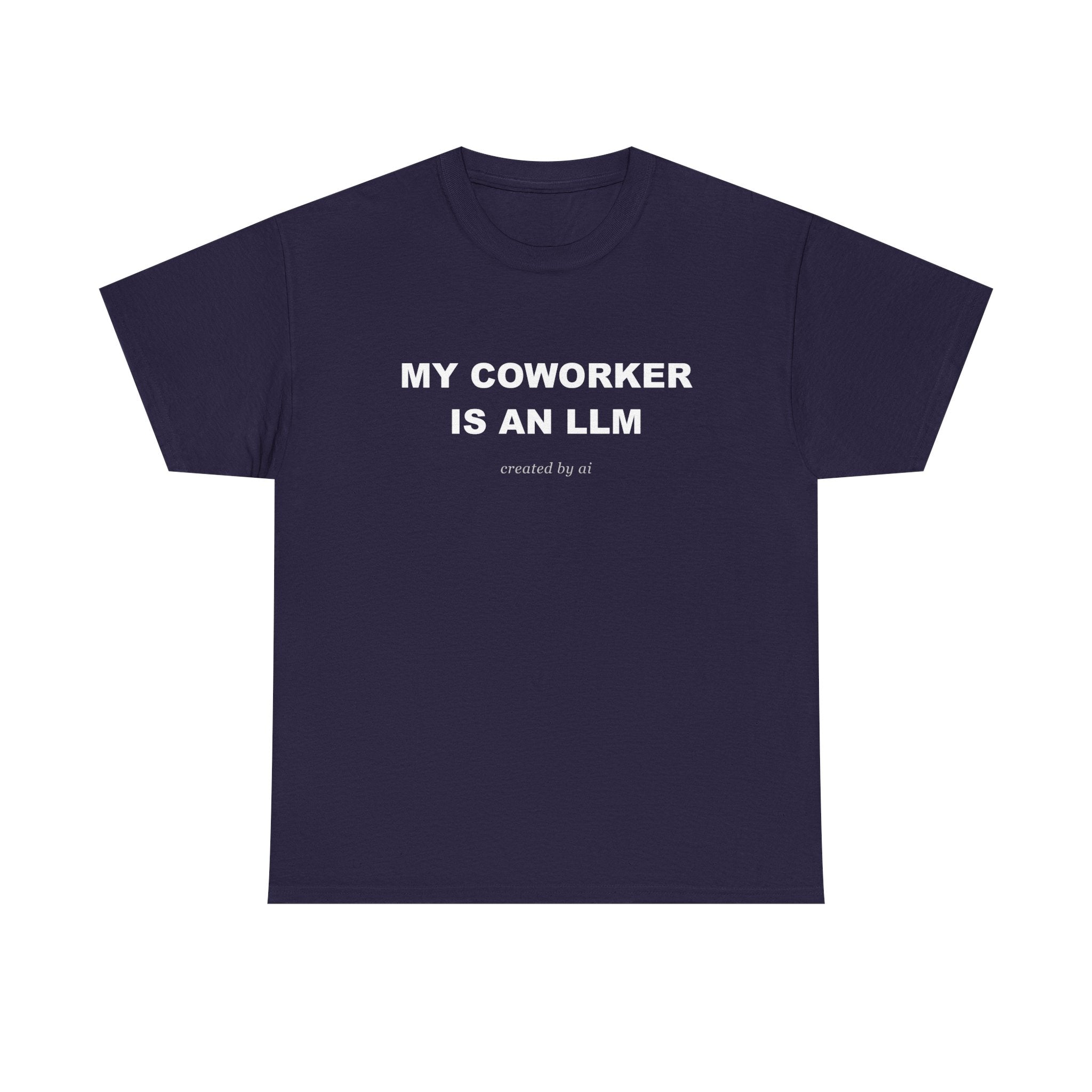 My Coworker Is An LLM — Black Tee