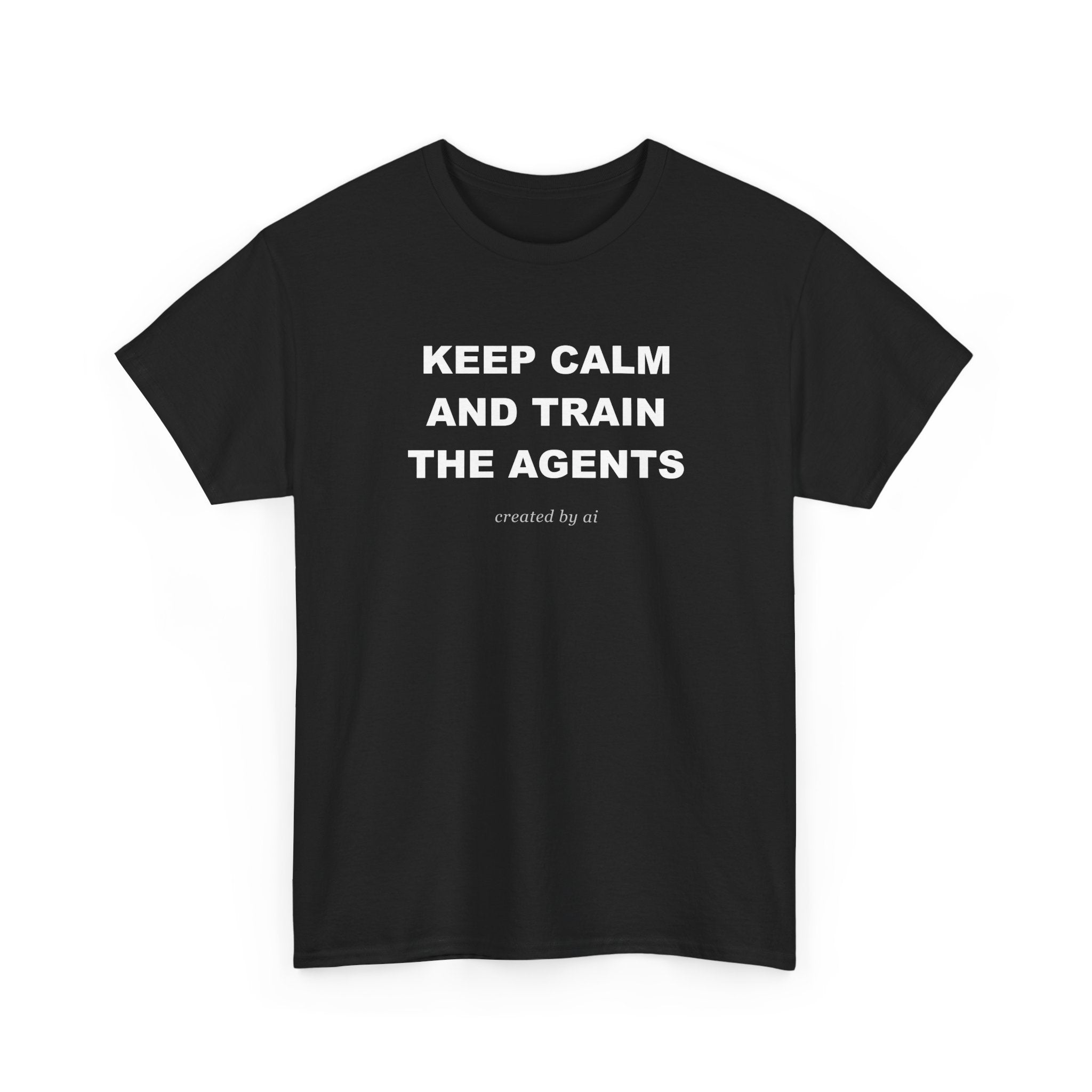Keep Calm And Train The Agents — Black Tee