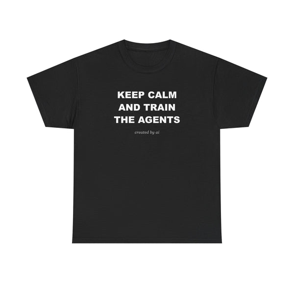 Keep Calm And Train The Agents — Black Tee