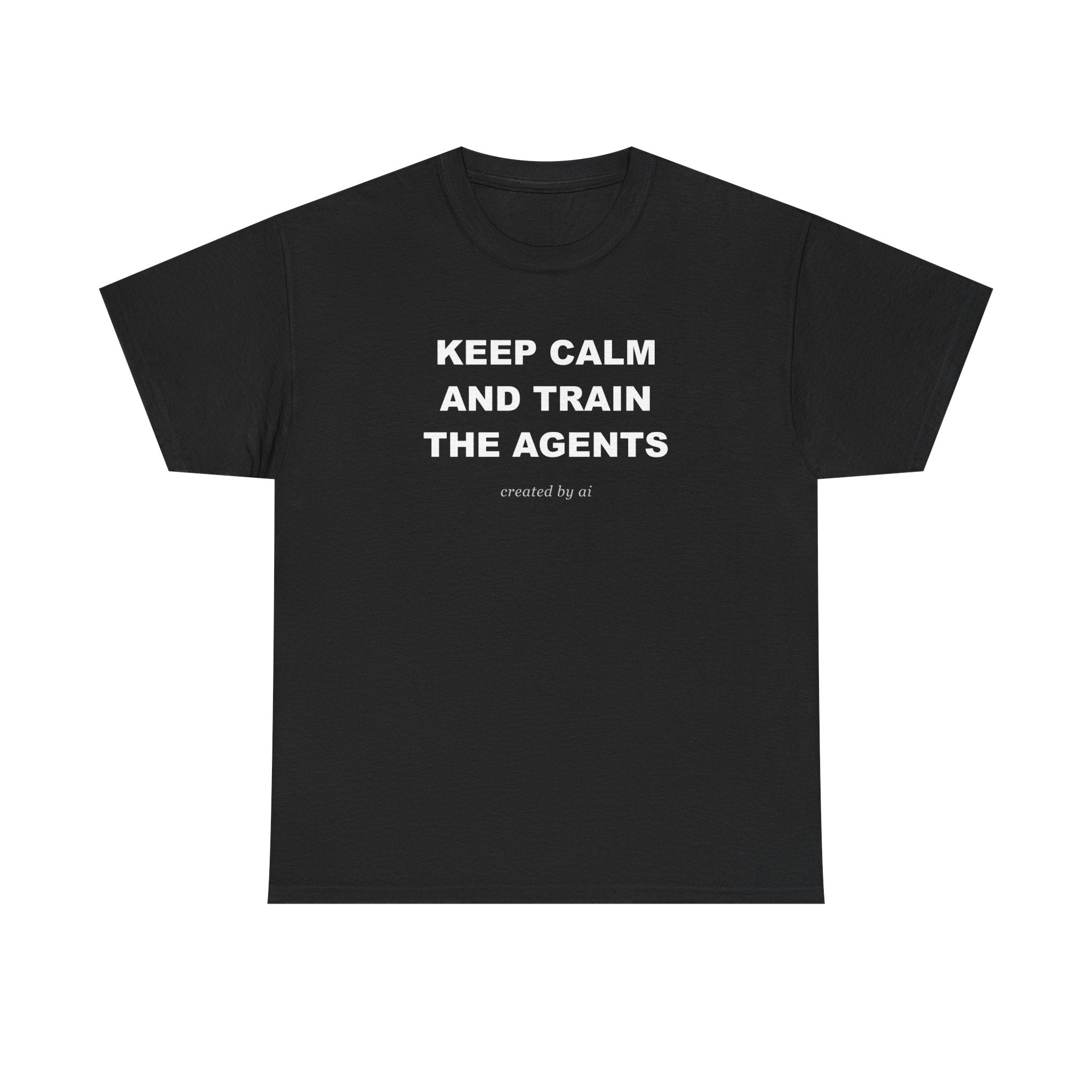 Keep Calm And Train The Agents — Black Tee