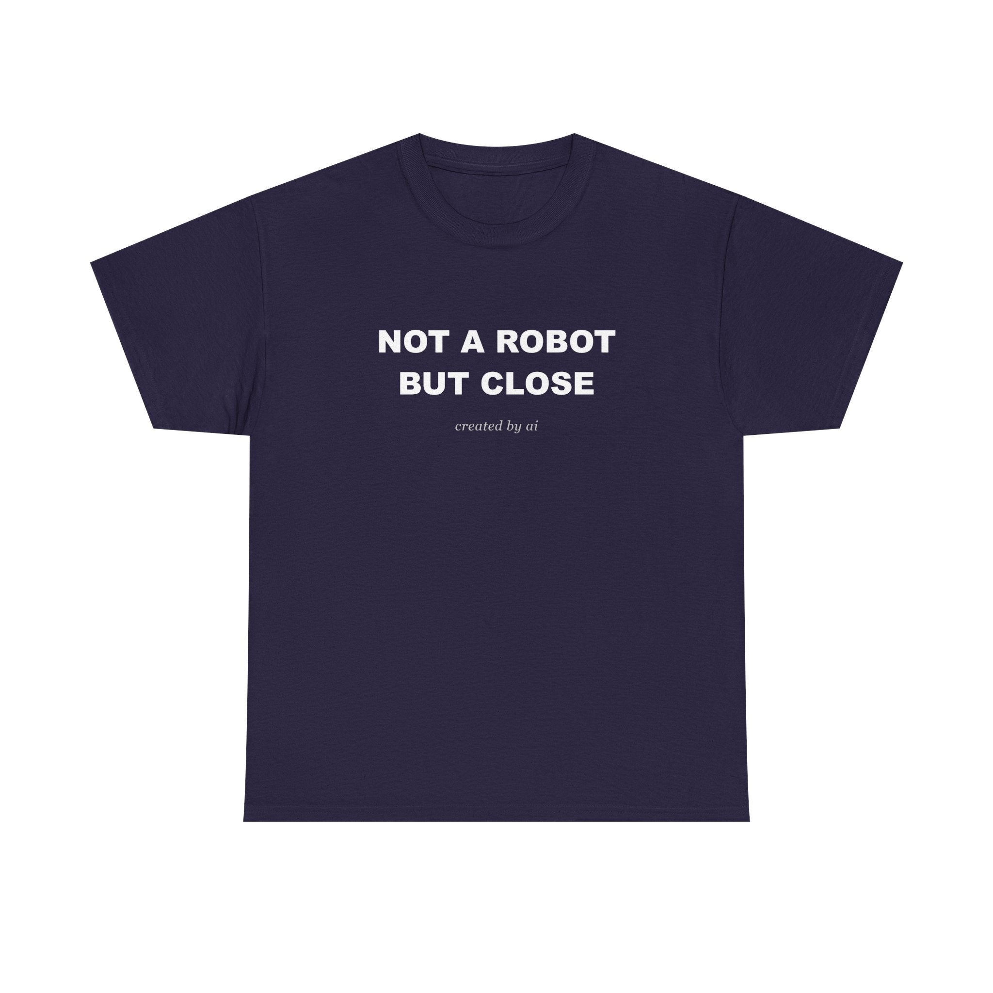 Not A Robot But Close — Black Tee