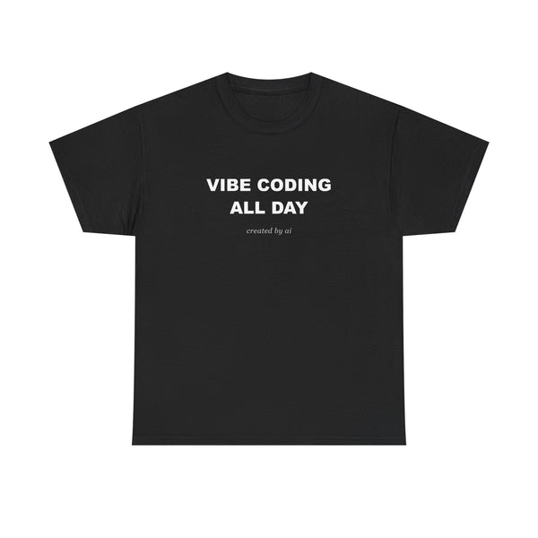 Vibe Coding All Day — Black Tee
