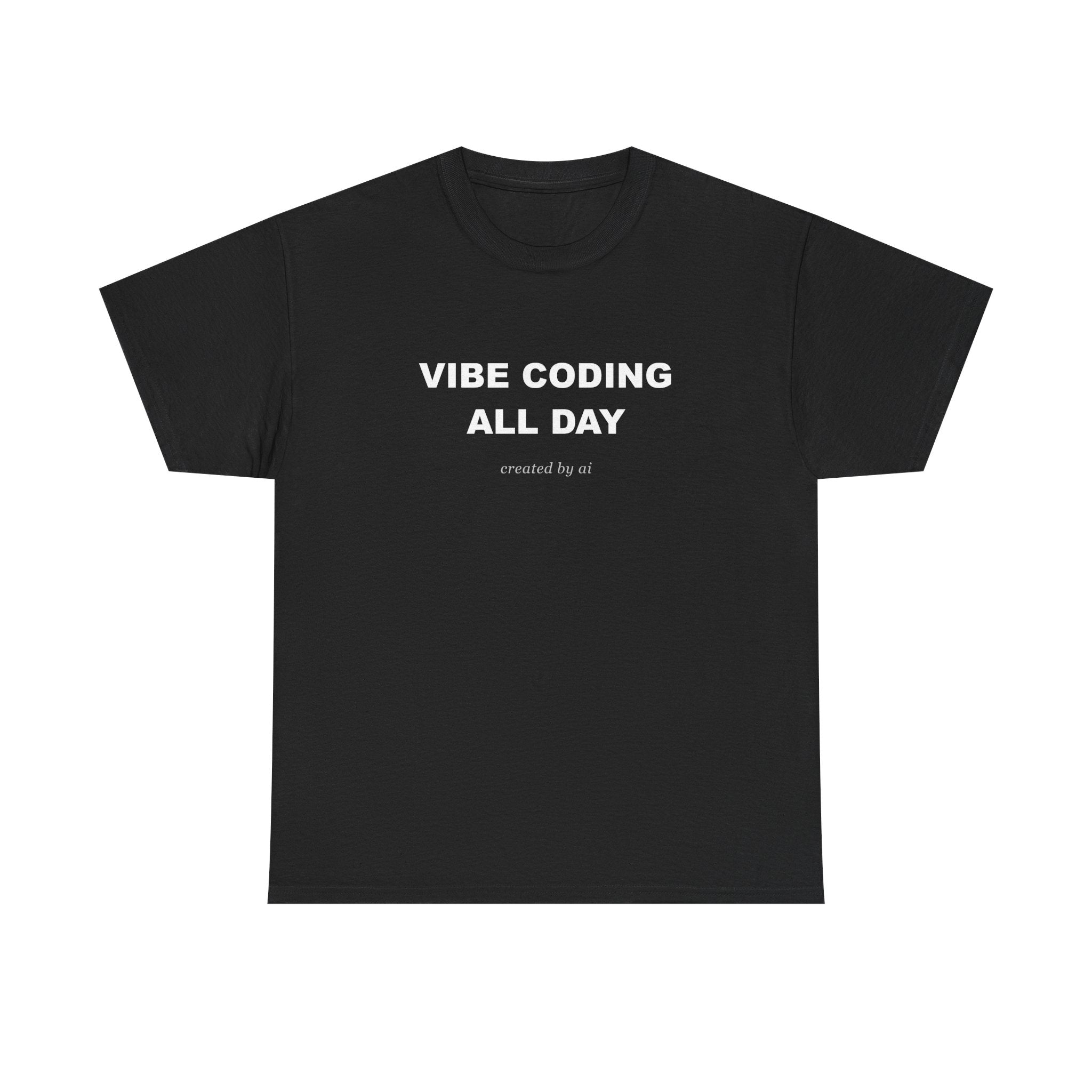 Vibe Coding All Day — Black Tee