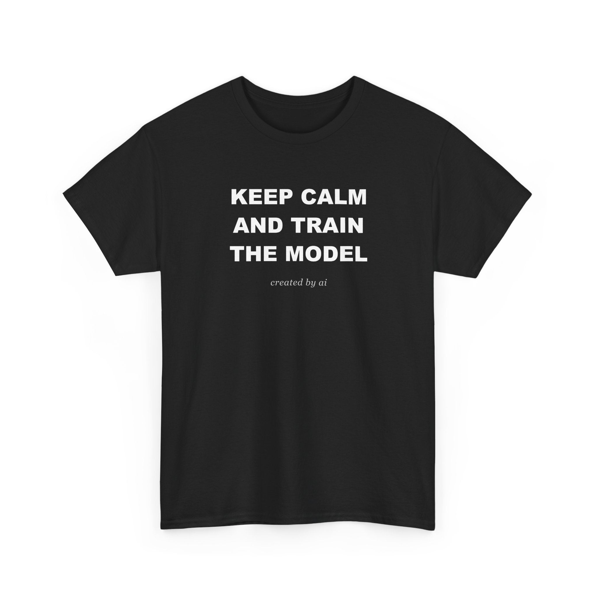 Keep Calm And Train The Model — Black Tee