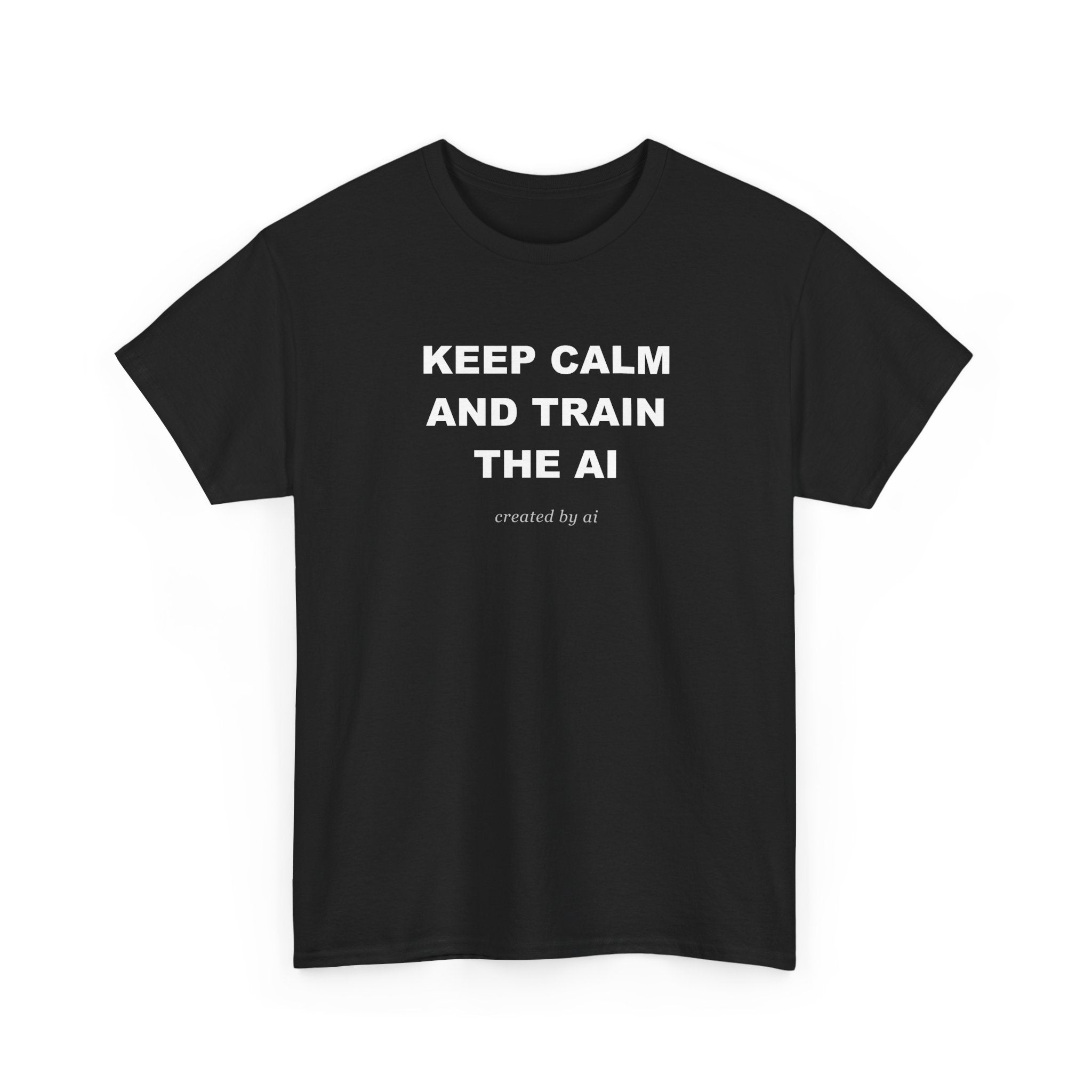 Keep Calm And Train The AI — Black Tee